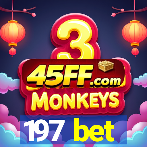 197 bet